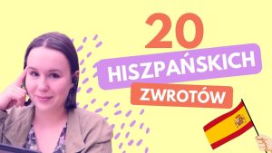 20 przydatnych hiszpańskich zwrotów, które sprawią, że będziesz brzmieć jak native i unikniesz kalkowania polskiego