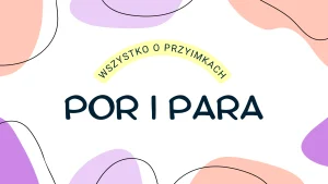 Por i para po hiszpańsku
